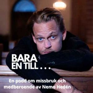 Bara En Till... - Om missbruk & medberoende by Nemo Hedén