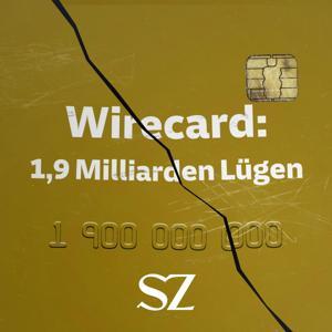 Wirecard: 1,9 Milliarden Lügen by Süddeutsche Zeitung