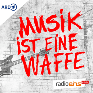 Musik ist eine Waffe – Die Geschichte von Ton Steine Scherben by radioeins (rbb)