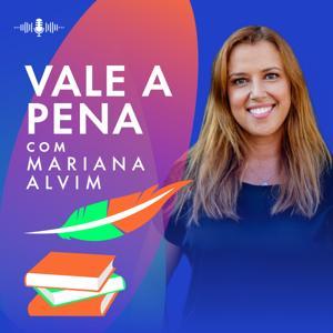 Vale a pena com Mariana Alvim by Mariana Alvim