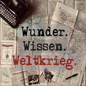Wunder. Wissen. Weltkrieg. by Raphaela Höfner