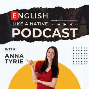 English Like A Native Podcast by Anna Tyrie, Bleav