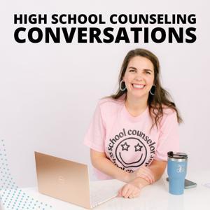 High School Counseling Conversations® by Lauren Tingle, School Counselor