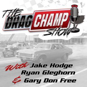 The DragChamp Show by Gary Don Free, Jake Hodge, Ryan Gleghorn