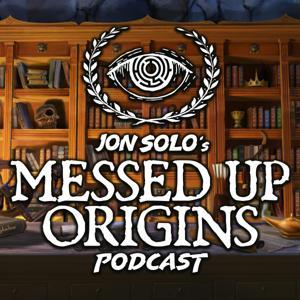 Jon Solo's Messed Up Origins™ Podcast by Jon Solo