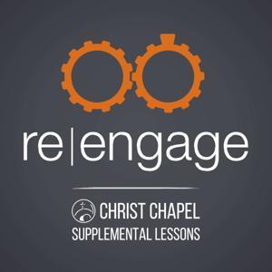 re|engage Supplemental Teachings by Christ Chapel Soul Care