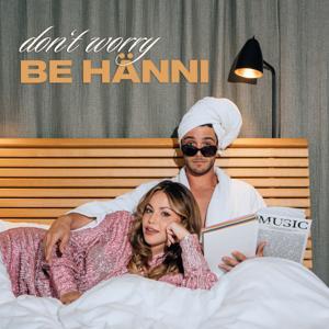 don't worry BE HÄNNI by Luca Hänni, Christina Hänni