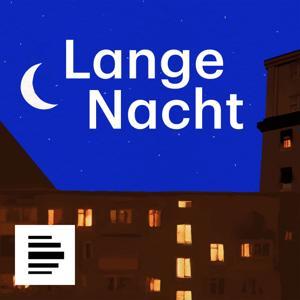 Lange Nacht by Deutschlandfunk Kultur