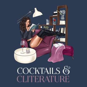 Cocktails and Cliterature - A Romance Novel Podcast by Constance Jones