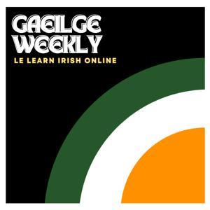 Gaeilge Weekly by Learn Irish Online