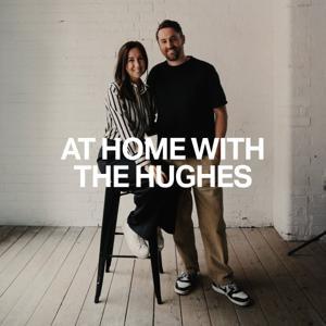 At Home With The Hughes by Tim and Rachel Hughes