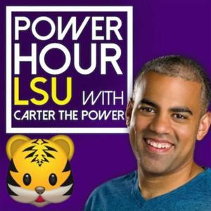 Power Hour LSU with CarterThePower by Carter