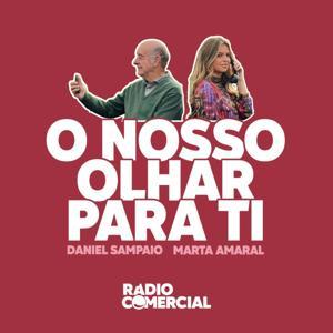 O Nosso Olhar Para Ti by Rádio Comercial | Daniel Sampaio e Marta Amaral
