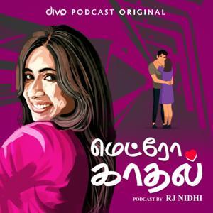 Metro Kaadhal ( Tamil Podcast ) by Rj Nidhi