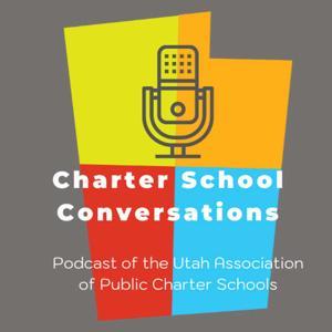 Utah Charter School Conversations by Utah Association of Public Charter Schools