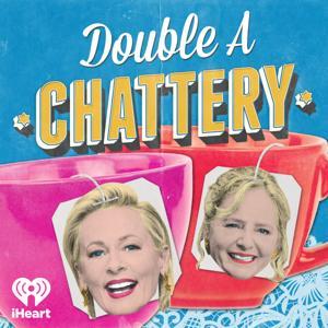Double A Chattery with Amanda Keller and Anita McGregor by Amanda Keller and Anita McGregor, iHeart Australia