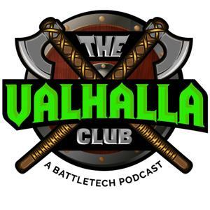 The Valhalla Club: A BattleTech Podcast by The Valhalla Club