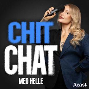 Chit Chat med Helle by Helle Staff & Acast