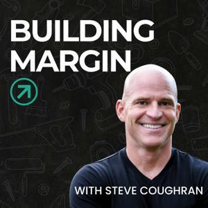 Building Margin by Steve Coughran