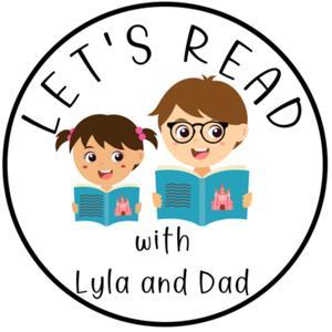 Let’s Read with Lyla and Dad by Lyla and Dad