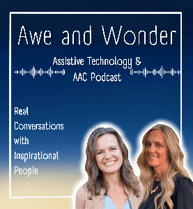 Awe and Wonder Podcast: AAC & AT by Special Ed Tech Center