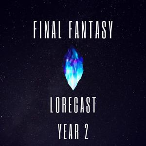 Final Fantasy Lorecast by Brandon/Ben of Temeria and Steven