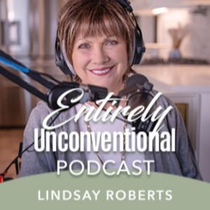 Entirely Unconventional with Lindsay Roberts by Richard Roberts Ministries