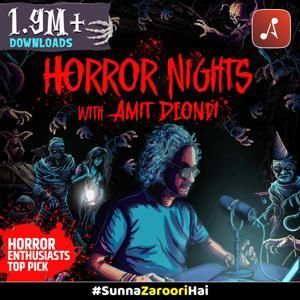 Horror Nights With Amit Deondi : Hindi Horror Stories every Friday by Audio Pitara by Channel176 Productions