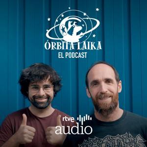Órbita Laika. El podcast by RNE Audio