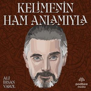 Kelimenin Ham Anlamıyla by Podbee Media
