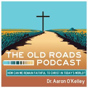 The Old Roads Podcast by Old Road Productions