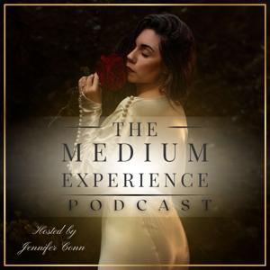 The Medium Experience Podcast by Jennifer Conn