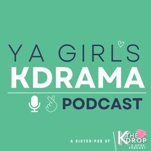 YA GIRL'S KDrama Podcast by Maddie, Christina and Elle