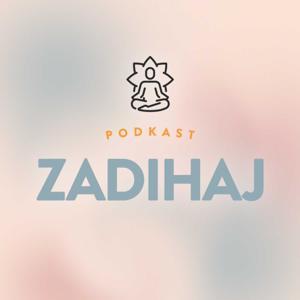 Podkast ZADIHAJ by Podkast Zadihaj