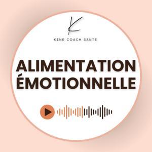 ALIMENTATION ÉMOTIONNELLE by KINÉ COACH SANTÉ