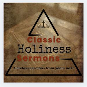 Classic Holiness Sermons by Holiness Foundations