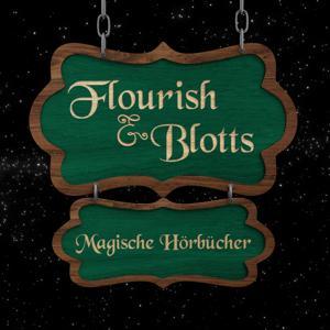 Flourish & Blotts: Magische Hörbücher - Ein Harry Potter Hörbuch-Podcast by Thorsten Schmidt