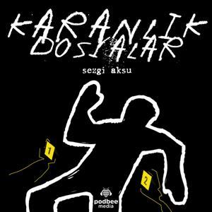 Karanlık Dosyalar by Podbee Media