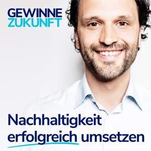 Nachhaltigkeit erfolgreich umsetzen - mit dem Sustainability Podcast für Profis: Gewinne Zukunft. by Zackes Brustik