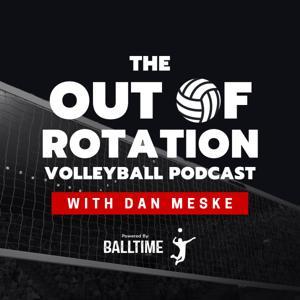 Out of Rotation Volleyball Podcast by Dan Meske
