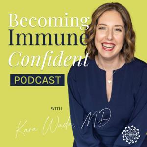 Becoming Immune Confident by Kara Wada, MD