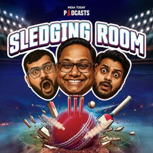 Sledging Room by India Today Podcasts