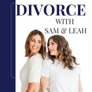 Divorce with Sam and Leah by Sam and Leah