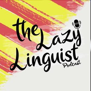 Learn Catalan - The Lazy Linguist Podcast by Christina and Alex