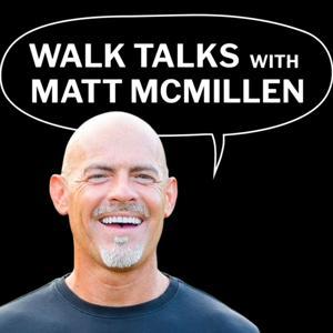 Walk Talks With Matt McMillen by Matt McMillen