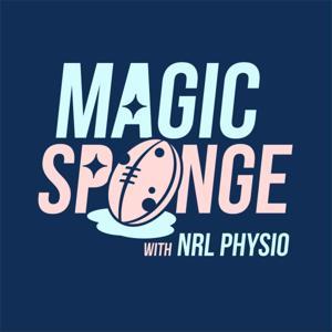 The Magic Sponge Podcast - with NRL Physio by Brien Seeney and James Kurtz