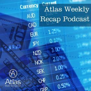 Atlas Weekly Recap by Atlas Wealth Management