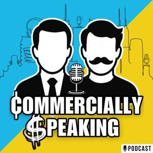 Commercially Speaking Podcast- Commercial Real Estate Investing That Entertains by Bo Barron, CCIM | Timmy Barron, ADHD