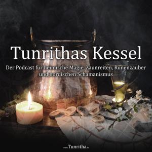 Tunrithas Kessel - heimische Magie, Hexen, Zaunreiten, Runenzauber und nordischer Schamanismus by Anette Baumgarten