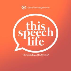 This Speech Life by Caitlin Lopez, MS, CCC-SLP